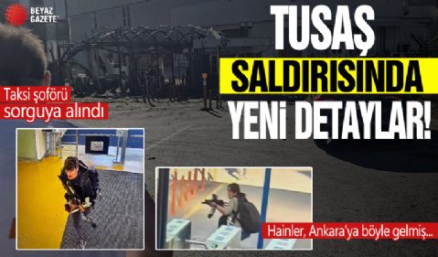 Ankara Kahramankazan'daki TUSAŞ saldırısında yeni detaylar: Hainler Sivas'tan Ankara'ya böyle gelmiş