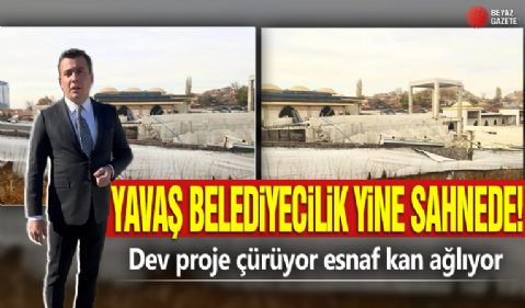 'Yavaş' belediyecilik yine sahnede! Dev proje çürüyor esnaf kan ağlıyor