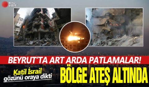 Beyrut’ta art arda patlamalar! Tüm bölge ateş altında: İsrail gözünü oraya dikti