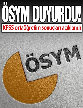 KPSS ortaöğretim sonuçları açıklandı