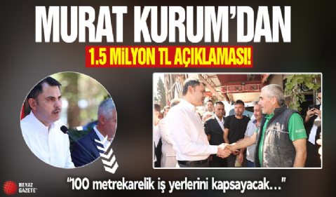 Bakan Kurum sanayi esnafıyla buluştu: 1,5 milyon TL'lik destek açıklaması