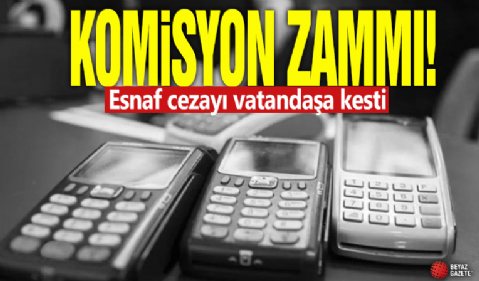 Esnaf cezayı vatandaşa kesti: Komisyon zammı