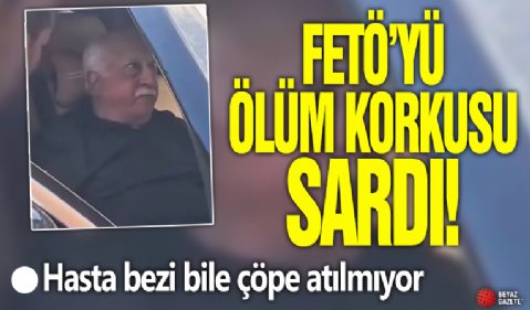 FETÖ’yü ölüm korkusu sardı! Hasta bezi bile çöpe atılmıyor