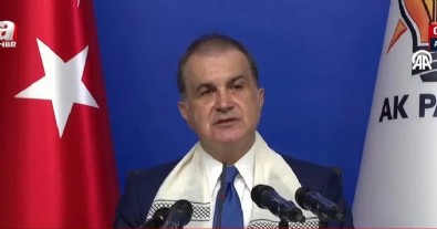 AK Parti Sözcüsü Ömer Çelik: Batı'da hükümetler soykırıma destek çıkıyor!