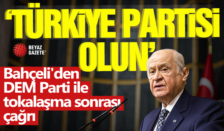 Bahçeli'den DEM Parti ile tokalaşma sonrası çağrı: Türkiye partisi olun
