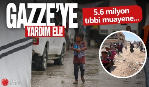 Gazze'ye 5,6 milyondan fazla tıbbi destek