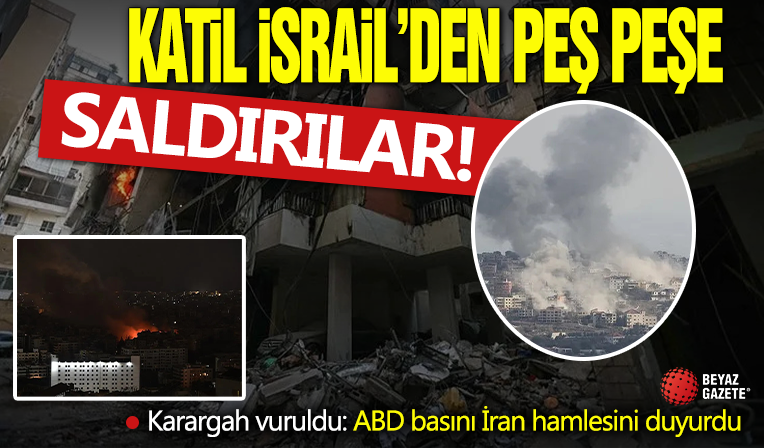 İsrail’den peş peşe saldırılar! Karargah vuruldu: ABD basını İran hamlesini duyurdu