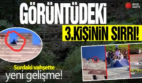 Surdaki vahşette yeni gelişme! Katil Semih Çelik iki kızı katledip intihar etmişti: Görüntüdeki 3. kişinin sırrı çözüldü