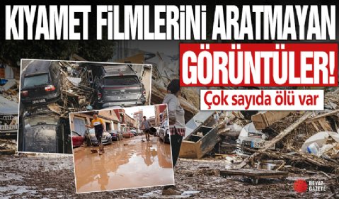 İspanya'da kıyamet filmlerini aratmayan görüntüler! Taş taş üstünde kalmadı! Çok sayıda ölü var