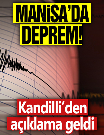 Manisa'da deprem! Kandilli'den açıklama geldi