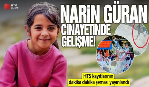 Narin Güran cinayetinde HTS kayıtlarının dakika dakika şeması yayınlandı!