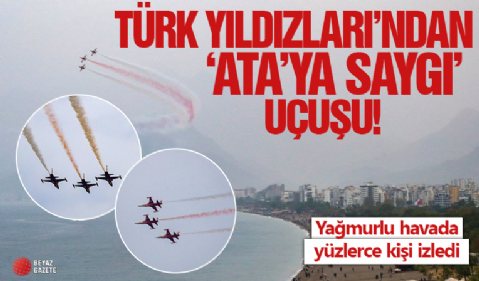 Türk Yıldızları'ndan Antalya semalarında 'Ata'ya saygı' uçuşu