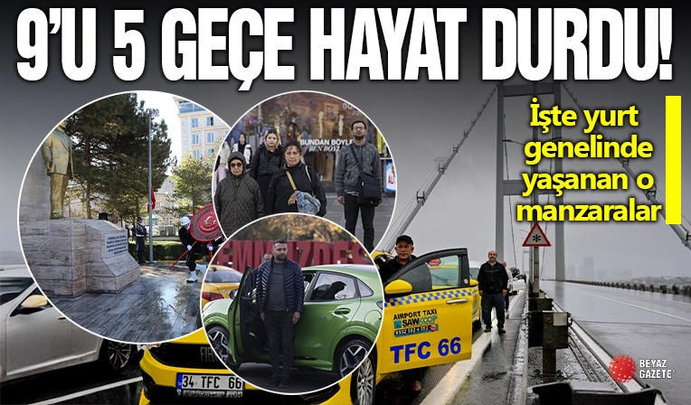 Türkiye genelinde 09.05'te hayat durdu