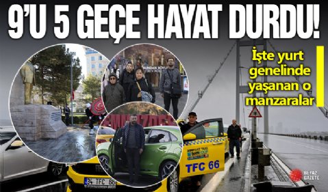 Türkiye genelinde 09.05'te hayat durdu