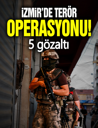İzmir'de terör operasyonu! 5 gözaltı