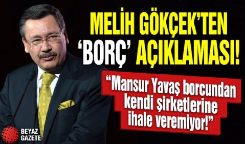 ABB Eski Başkanı Melih Gökçek’ten ‘borç’ açıklaması: 'Mansur Yavaş borcundan kendi şirketlerine ihale veremiyor'