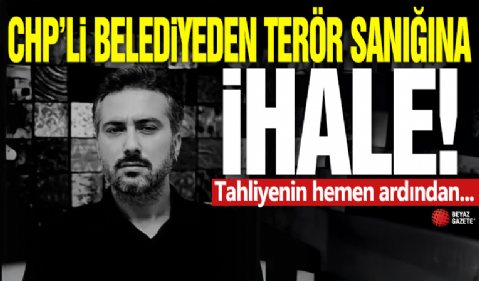 CHP belediyesinden terör sanığına ihale! 1 milyon 540 bin TL değerinde...