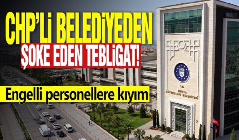 CHP'li belediyeden şoke eden tebligat! Engelli personellere kıyım