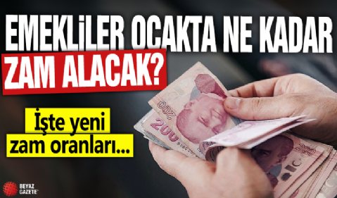 Emekliler ocakta ne kadar zam alacak? İşte yeni zam oranları...