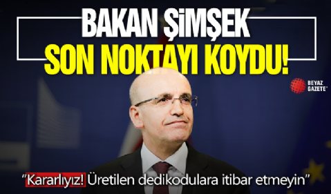 Bakan Şimşek son noktayı koydu: Kararlıyız! Üretilen dedikodulara itibar etmeyin