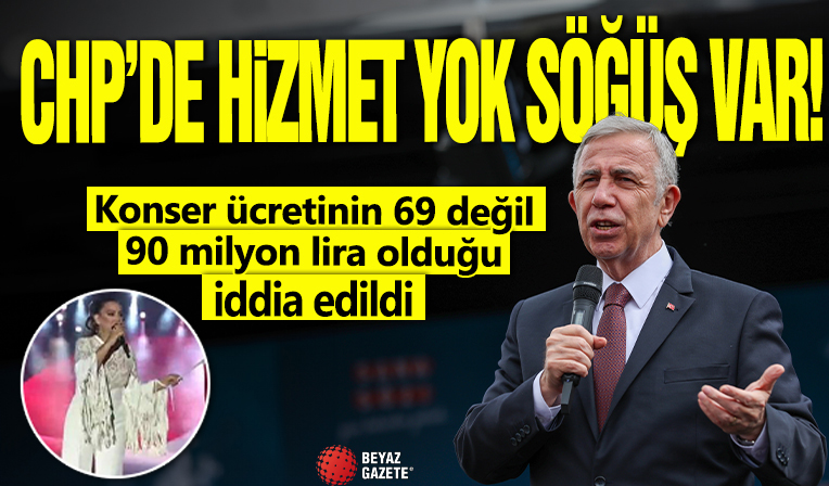 CHP'de hizmet yok söğüş var! Konser ücretinin 69 değil 90 milyon lira olduğu iddiası