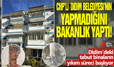 CHP’li Didim Belediyesi’nin yapmadığını, bakanlık yaptı: Didim’deki tabut binaların yıkım süreci başlıyor