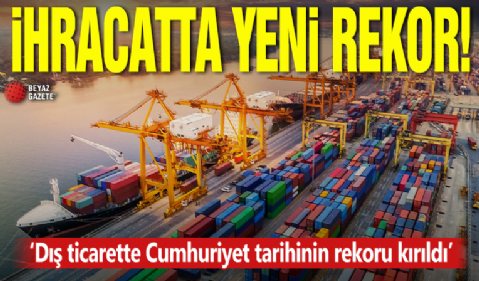 İhracatta yeni rekor! Bakan Bolat: Dış ticarette Cumhuriyet tarihinin rekoru kırıldı