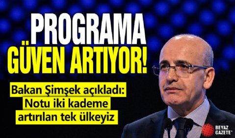 Programa güven artıyor! Bakan Şimşek açıkladı: Notu iki kademe artırılan tek ülkeyiz