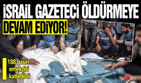 İsrail Gazze'de gazetecileri öldürmeye devam ediyor: 188 basın emekçisi katledildi!