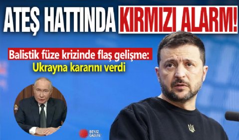 Ateş hattında kırmızı alarm! Balistik füze krizinde flaş gelişme: Ukrayna kararını verdi