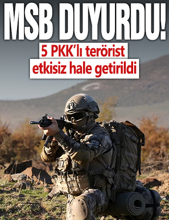 Suriye'nin kuzeyinde tespit edilen 5 PKK'lı terörist etkisiz hale getirildi