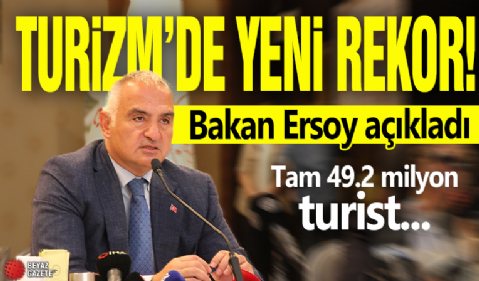 Turizmde yeni rekor! Bakan Ersoy açıkladı