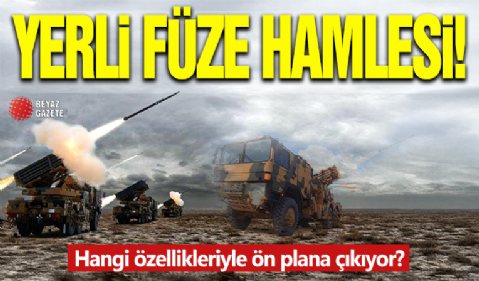 Türkiye'den 'yerli füze' hamlesi! Yoğun ve etkili ateş gücü