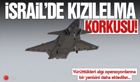 İsrail medyasından KIZILELMA provokasyonu