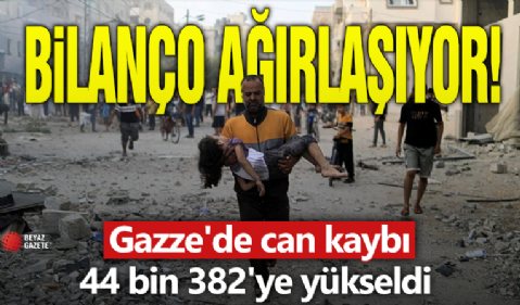 Bilanço ağırlaşıyor! Gazze'de can kaybı 44 bin 382'ye yükseldi