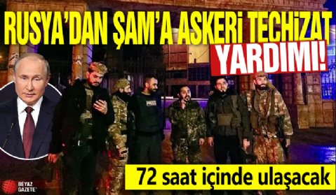 Rusya'dan Şam'a askeri teçhizat yardımı! 72 saat içinde ulaşacak