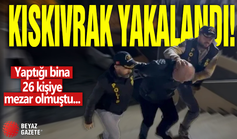 Yaptığı bina 26 kişiye mezar olmuştu... Kıskıvrak yakalandı