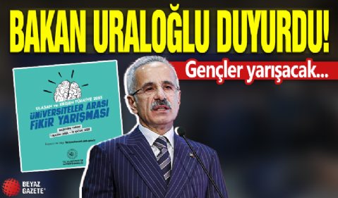 Ulaştırma ve Altyapı Bakanı Abdulkadir Uraloğlu duyurdu: Gençler ulaştırma projeleri için yarışacak