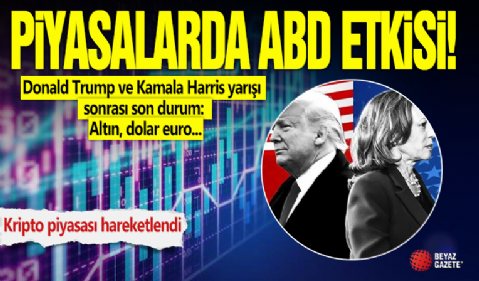 Piyasalarda ABD etkisi... Donald Trump ve Kamala Harris yarışı sonrası son durum: Altın, dolar euro...