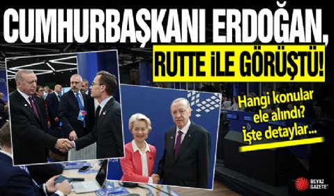 Cumhurbaşkanı Erdoğan, Rutte ile görüştü