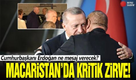 Macaristan'da Avrupa Siyasi Topluluğu Zirvesi! Başkan Erdoğan katılacak .