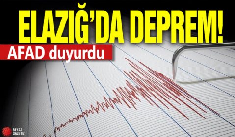 Elazığ'da deprem! AFAD duyurdu