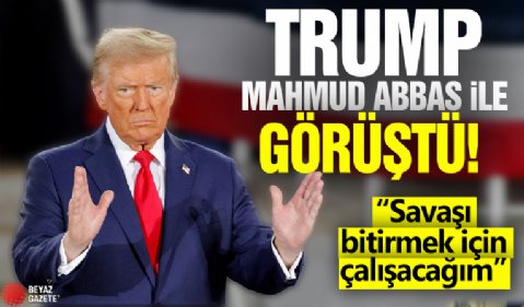 Donald Trump, Filistin Devlet Başkanı Mahmud Abbas ile görüştü: Savaşı durdurmak için çalışacağım