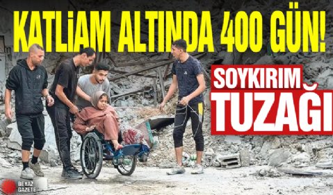 Katliam altında 400 gün... Soykırım tuzağı