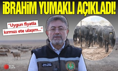 İbrahim Yumaklı: Uygun fiyatla kırmızı ete ulaşımı sağlamak için çalışıyoruz