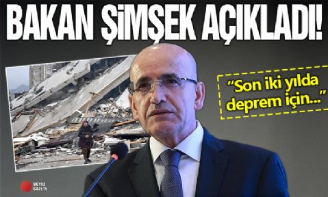 Mehmet Şimşek: Son iki yılda deprem için 2,6 trilyon lira harcadık