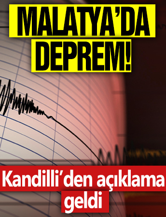 Malatya'da deprem Kandilli'den açıklama geldi