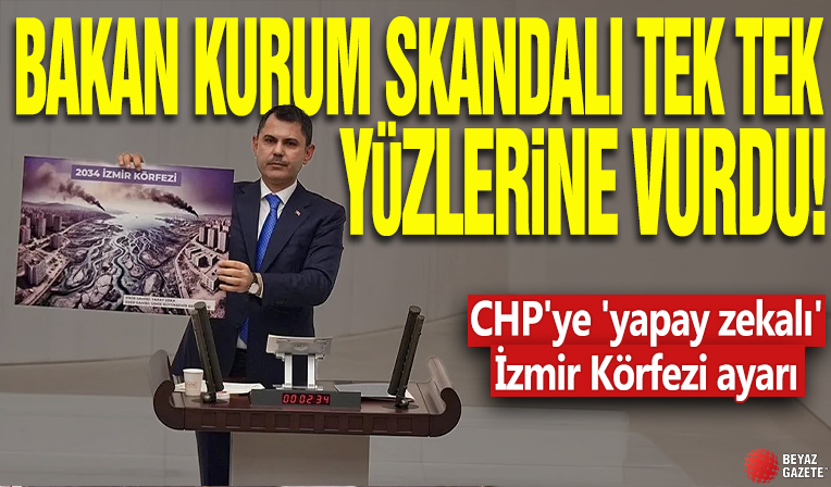 CHP'ye 'yapay zekalı' İzmir Körfezi ayarı: Bakan Kurum skandalı tek tek yüzlerine vurdu