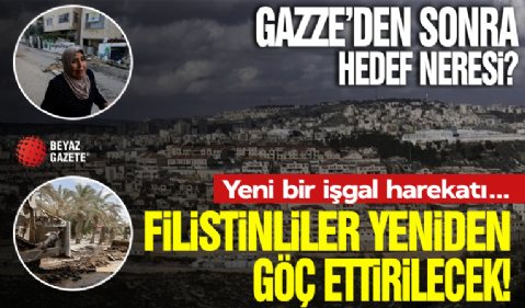 Gazze’den sonra hedef Batı Şeria: Siyonistler yeni bir işgal harekatına hazırlanıyor! Filistinliler yeniden göç ettirilecek