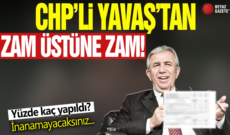 CHP’li Mansur Yavaş’tan zam üstüne zam! ABB’den tüm kalemlere yüzde 500’e varan zam!